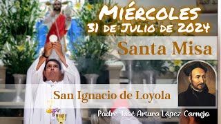 ✅ MISA DE HOY miércoles 31 de Julio 2024  Padre Arturo Cornejo [upl. by Rihana609]