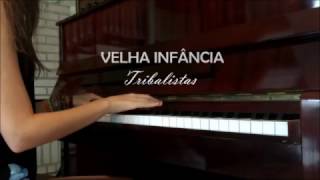 Velha Infância  Tribalistas Piano Cover [upl. by Uball32]