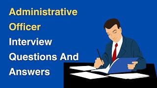 Administrative Officer Interview Questions And Answers [upl. by Enailil833]