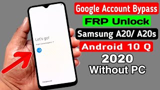 Samsung A20 A20s Google FRP Lock Bypass 2020  ANDROID 10 Q Without PC [upl. by Ezirtaeb]