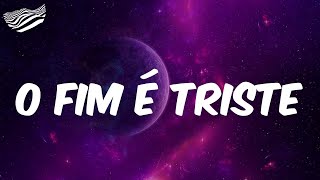 O Fim é Triste Letra  MC Hariel [upl. by Marchelle]