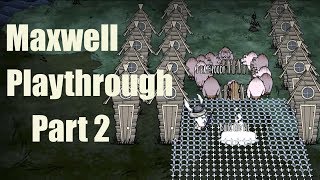 DST Maxwell Playthrough Part 2 Settling Down Day 1221 [upl. by Adnilreh]