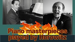 Piano masterpieces played by Horowitz [upl. by Sitruk]