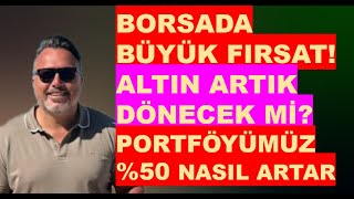 Borsa da BÜYÜK FIRSAT  Altın dönecek mi [upl. by Enidan540]