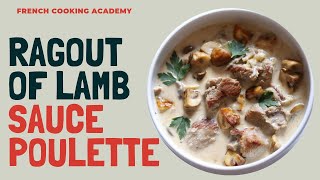 Ragout of lamb with poulette sauce tutorial  Learn French cuisine  4K video [upl. by Tatum524]