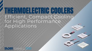 Thermoelectric Coolers Efficient Compact Cooling for High Performance Applications [upl. by Lrat530]