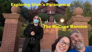 Exploring Utahs Paranormal The McCune Mansion [upl. by Nyladnarb]