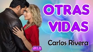 Cancion de Imperio de Mentiras Elisa y Leo Otras Vidas Carlos Rivera [upl. by Analak736]