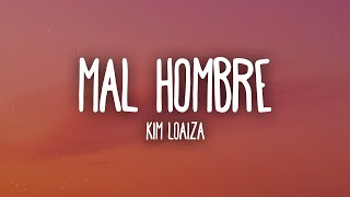 Kim Loaiza  Mal Hombre LetraLyrics [upl. by Reldnahc]