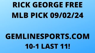 FREE MLB PICK September 2 2024 from Rick George [upl. by Candra866]