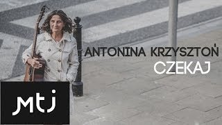 Antonina Krzysztoń  Miłości twej [upl. by Crim]