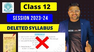 Class 12 Maths Deleted Portion For Session 202324 I Class 12 Maths Deleted Syllabus by Ashish Sir [upl. by Lewiss]