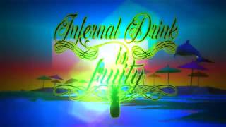 Infernal Drink is Fruity Party Version by Schnappsgirls [upl. by Rehpotsirhc]