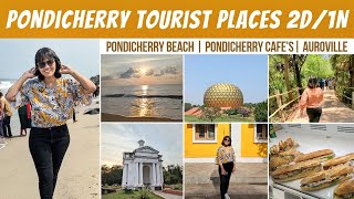 Pondicherry Tourist Places 2Days1Night  Pondicherry Itinerary  Auroville  Pondicherry [upl. by Oiruam]