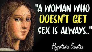 Greatest Women philosopher Hypatia QuotesHypatias precious thoughtsHypatia of Alexandria [upl. by Bridwell]