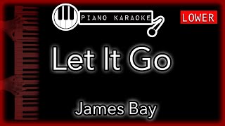 Let It Go LOWER 5  James Bay  Piano Karaoke Instrumental [upl. by Halimak1]