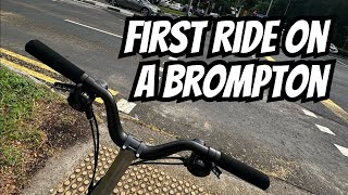 My First Brompton TLine Explore Weekend Ride [upl. by Rozalie418]