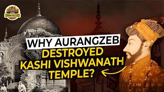 The Real Reason Why Kashi Vishwanath Temple Was Partially Destroyed By Aurangzeb Long Shorts [upl. by Etienne]