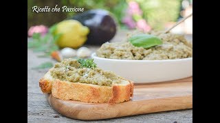 Caviale di melanzane  Babaganoush  Ricette che Passione [upl. by Lotsyrk]