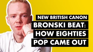 quotSmalltown Boyquot Bronski Beat amp Being Openly Gay in Eighties Pop  New British Canon [upl. by Shelly758]