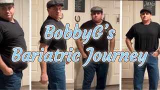 BobbyGs Bariatric Weight Loss Journey [upl. by Ydissahc]