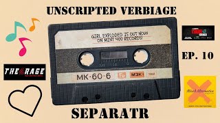 Unscripted Verbiage w Nicole Brice  Episode 10  Separatr [upl. by Micheal599]