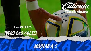 Todos los Goles  Jornada 5  LIGA BBVA MX  Clausura 2023 [upl. by Eignat]