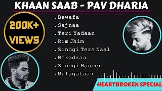 KHAN SAAB  PAV DHARIA  Sad Songs Special  Jukebox  Punjabi Songs  Guru Geet Tracks [upl. by Ahsetel571]