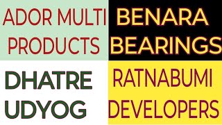 ADOR MULTI PRODUCTS BENARA BEARINGS DHATRE UDYOG RATNABUMI DEVELOPERS [upl. by Guy]