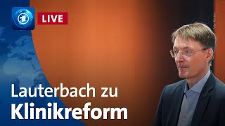 Live Lauterbach informiert nach BundLänderRunde über Krankenhausreform [upl. by Spearman]