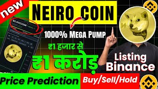 neiro coin price prediction  1000 MEGA PUMP  neiro binance listing 💲💲 neiro token  neiro crypto [upl. by Anelrihs]