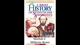 MODULE 1 MILLERITE ROOTS AND ERA OF DOCTRINAL DEVELOPMENT 18441848 [upl. by Crowe]