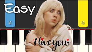 Billie Eilish  i love you  EASY PIANO TUTORIAL [upl. by Sanoj503]