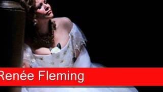 Renée Fleming Verdi  La Traviata E strano Ah forse e lui Follie Sempre libera [upl. by Karalee140]