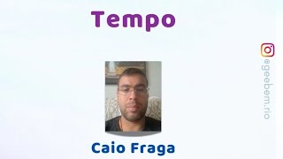 Tempo por Caio Fraga [upl. by Berrie363]