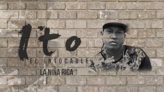 La Niña Rica  Ito El Intocable Ft Mister Pocho Audio [upl. by Eustis467]