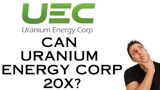 DOES URANIUM ENERGY CORP UEC HAVE EXPLOSIVE UPSIDE POTENTIAL [upl. by Iormina]