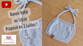 Bavoir bébé au Tricot  Proposé en 3 tailles [upl. by Nim]