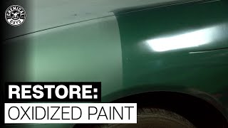 How To Treat Heavily Oxidized Paint  Chemical Guys [upl. by Weintrob612]