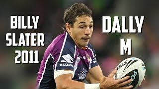 Billy Slater 2011  Dally M ᴴᴰ [upl. by Tedra812]