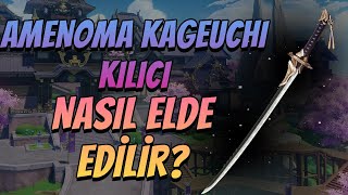 AMENOMA KAGEUCHI KILICI NASIL ELDE EDİLİR  Inazuma Rehberi  Genshin Impact Türkçe [upl. by Elson]