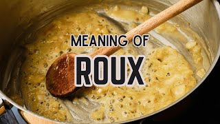 What is the meaning of Roux [upl. by Arno]