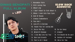 DIMAS SENOPATI FULL ALBUM  SLOW ROCK ACOUSTIC COVER  LIRIK [upl. by Nohsid]