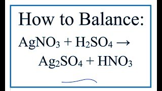 How to Balance AgNO3  H2SO4  Ag2SO4  HNO3 [upl. by Ahsin]