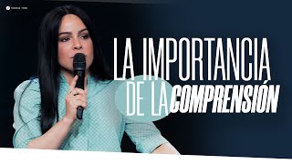 LA IMPORTANCIA DE LA COMPRENSIÓN  Pastora Yesenia Then [upl. by Thurston]