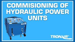 Tronair  Commissioning Hydraulic Power Units [upl. by Jahdal319]