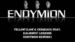 Yellow Claw amp Cesqeaux Feat Kalibwoy Legends Endymion Rework [upl. by Foote]