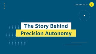 The Story Behind Precision Autonomy [upl. by Mahtal]