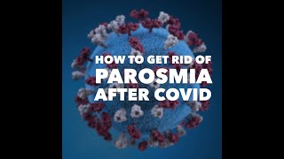 THIS WORKS How to get rid of Parosmia after COVID [upl. by Gaul]