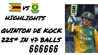 Quinton De Kock Smashed 225 runs in 47 balls। South Africa VS Zimbabwe [upl. by Lexerd]